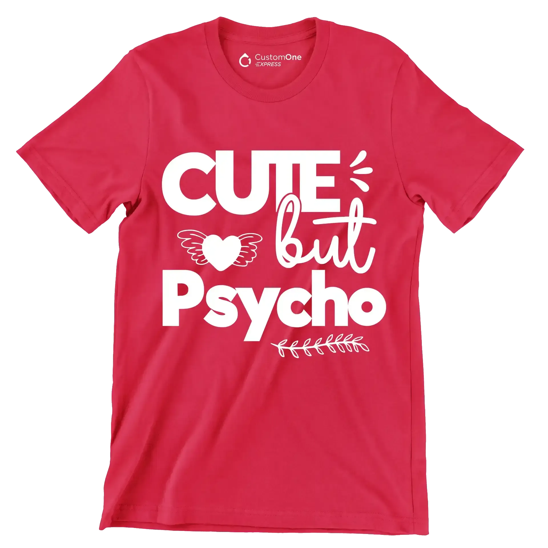 Cute but psycho - Sarcasm Themed T-Shirt-Red-S-Custom One Express