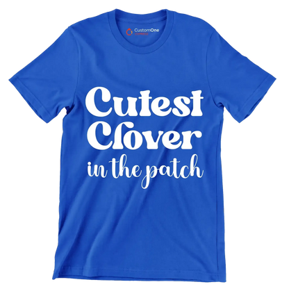 Cutest Clover In The Patch - St. Patrick's Day T-Shirt-Blue-S-Custom One Express
