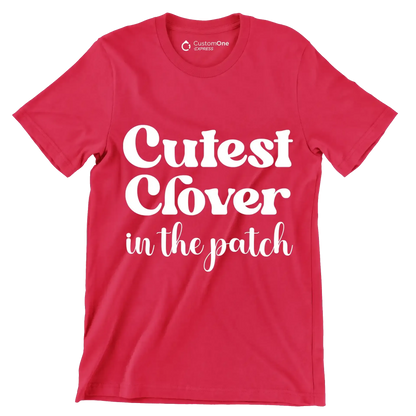 Cutest Clover In The Patch - St. Patrick's Day T-Shirt-Red-S-Custom One Express
