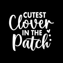 Cutest Clover in the Patch - St. Patrick's Day T-Shirt-Black-S-Custom One Express