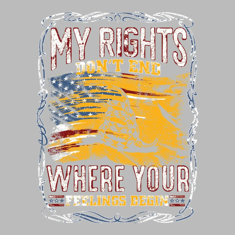 DON'T RIGHT DON'T END WHRERE YOUR FEELING BEGIN - Veterans Themed T-Shirt-Black-S-Custom One Express