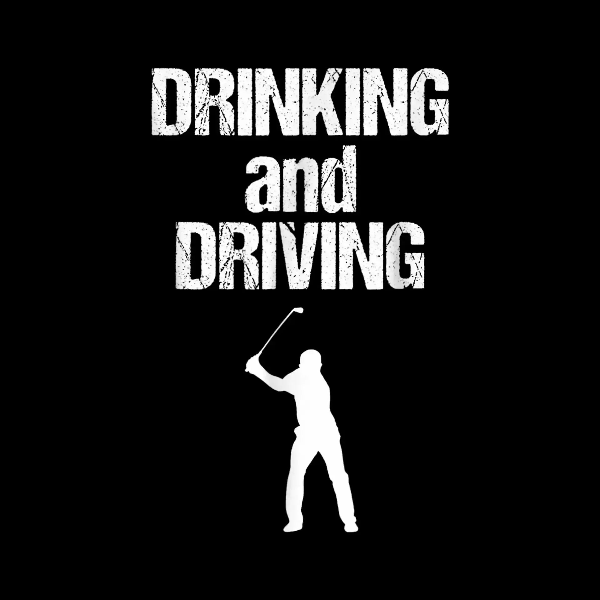 DRINKING and DRIVING - Golf Themed T-Shirt-Black-S-Custom One Express