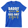 Daddy of the bee-day girl - Father’s Day T-Shirt-Blue-S-Custom One Express