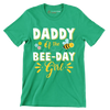 Daddy of the bee-day girl - Father’s Day T-Shirt-Green-S-Custom One Express