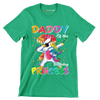 Daddy of the birthday princess - Father’s Day T-Shirt-Green-S-Custom One Express