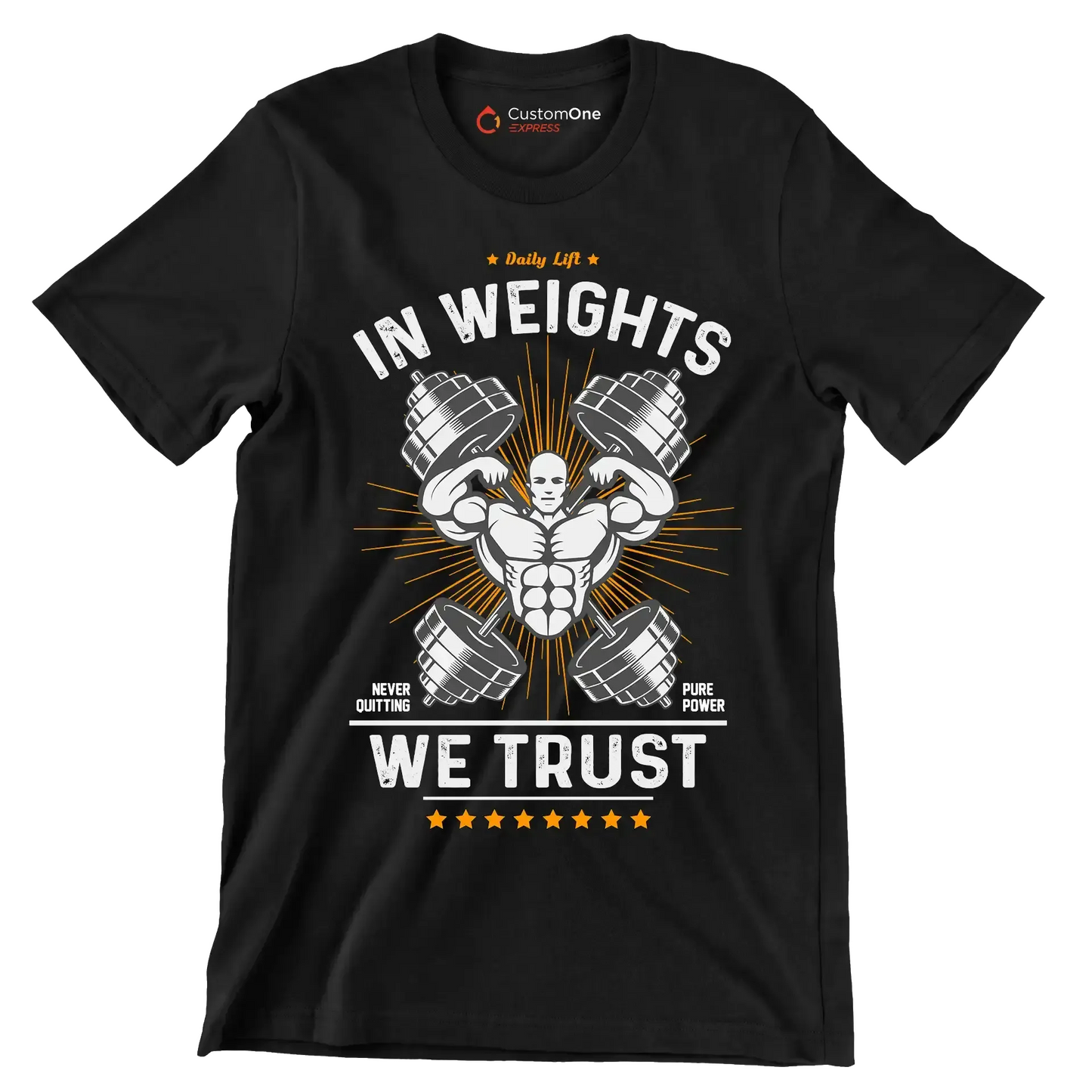 Daily Lift In Weights Never Quitting Pure Power We Trust - Gym Themed T-Shirt-Black-S-Custom One Express