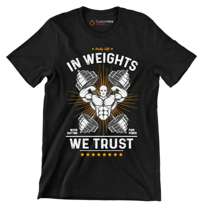 Daily Lift In Weights Never Quitting Pure Power We Trust - Gym Themed T-Shirt-Black-S-Custom One Express