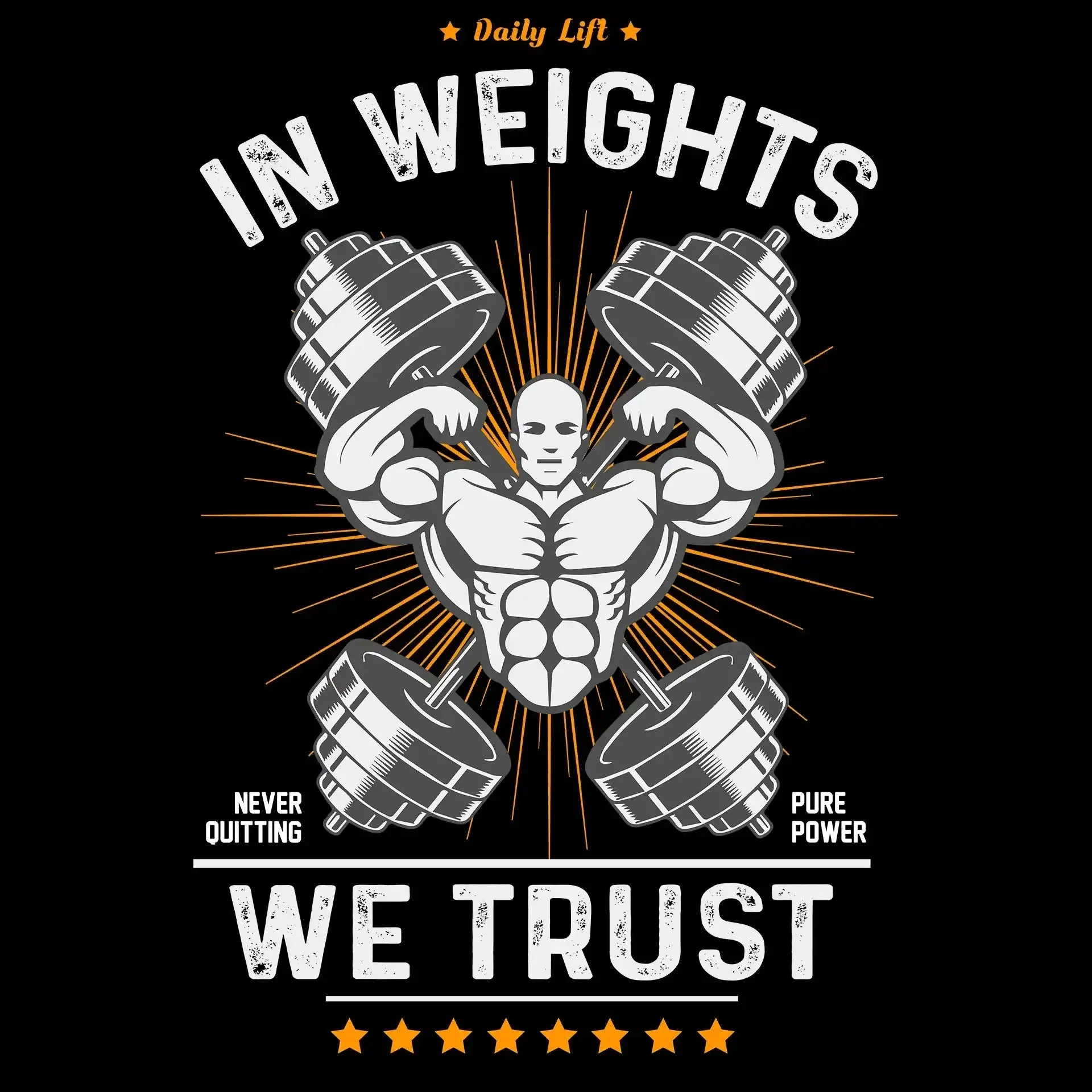 Daily Lift In Weights Never Quitting Pure Power We Trust - Gym Themed T-Shirt-Black-S-Custom One Express
