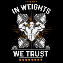 Daily Lift In Weights Never Quitting Pure Power We Trust - Gym Themed T-Shirt-Black-S-Custom One Express