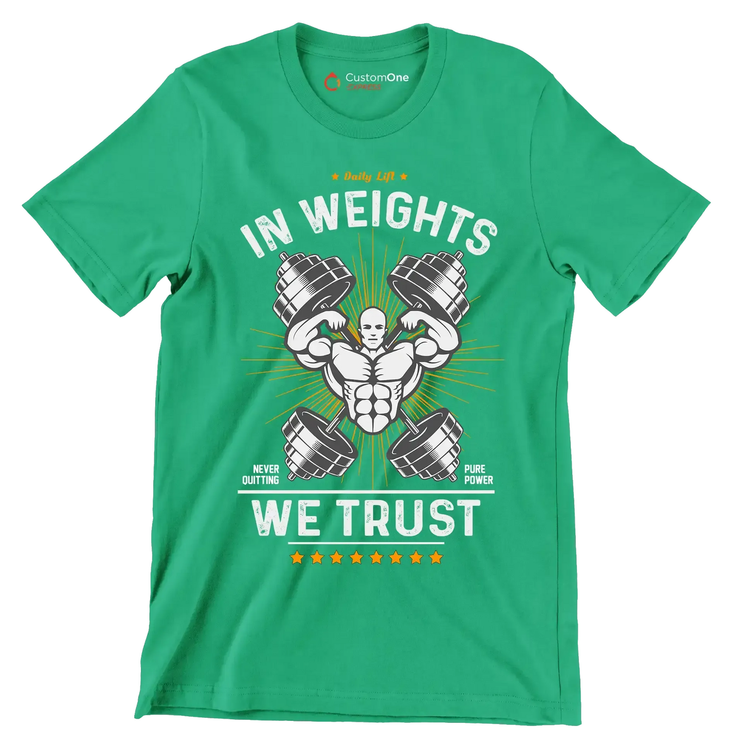 Daily Lift In Weights Never Quitting Pure Power We Trust - Gym Themed T-Shirt-Green-S-Custom One Express