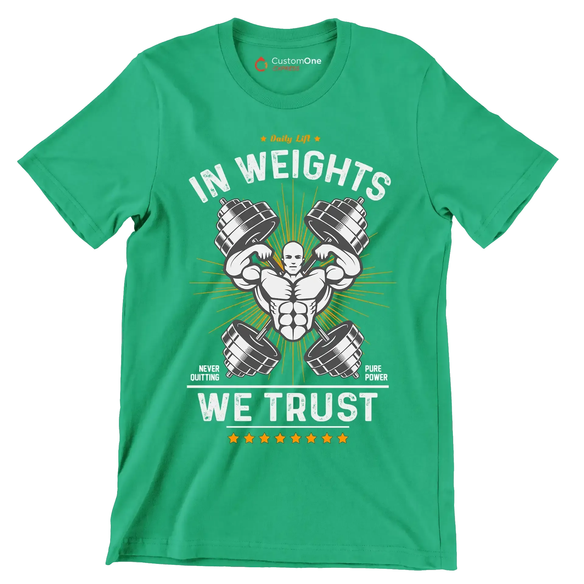 Daily Lift In Weights Never Quitting Pure Power We Trust - Gym Themed T-Shirt-Green-S-Custom One Express
