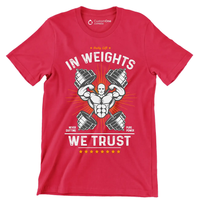 Daily Lift In Weights Never Quitting Pure Power We Trust - Gym Themed T-Shirt-Red-S-Custom One Express