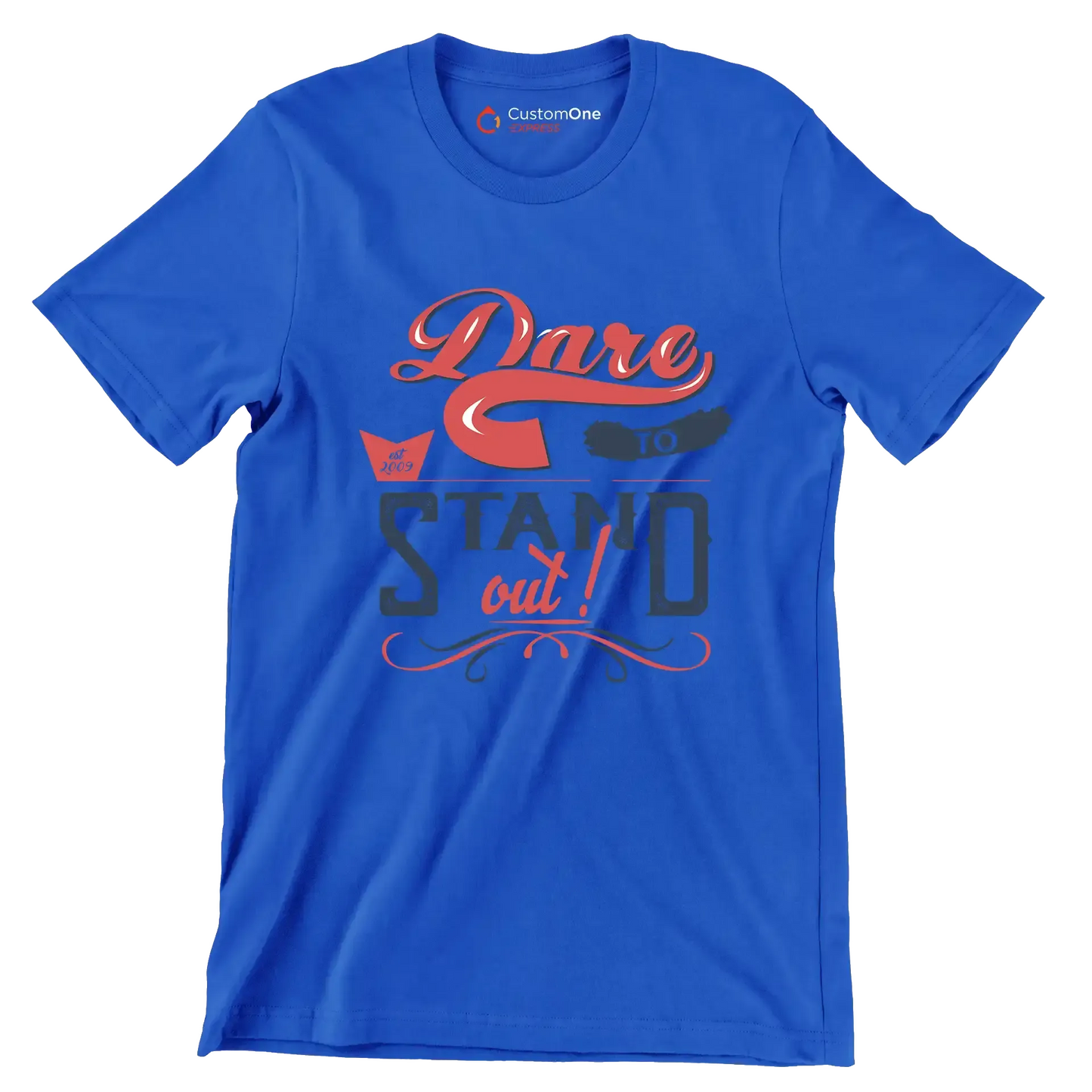 Dare To Stand Out - Motivational Themed T-Shirt-Blue-S-Custom One Express
