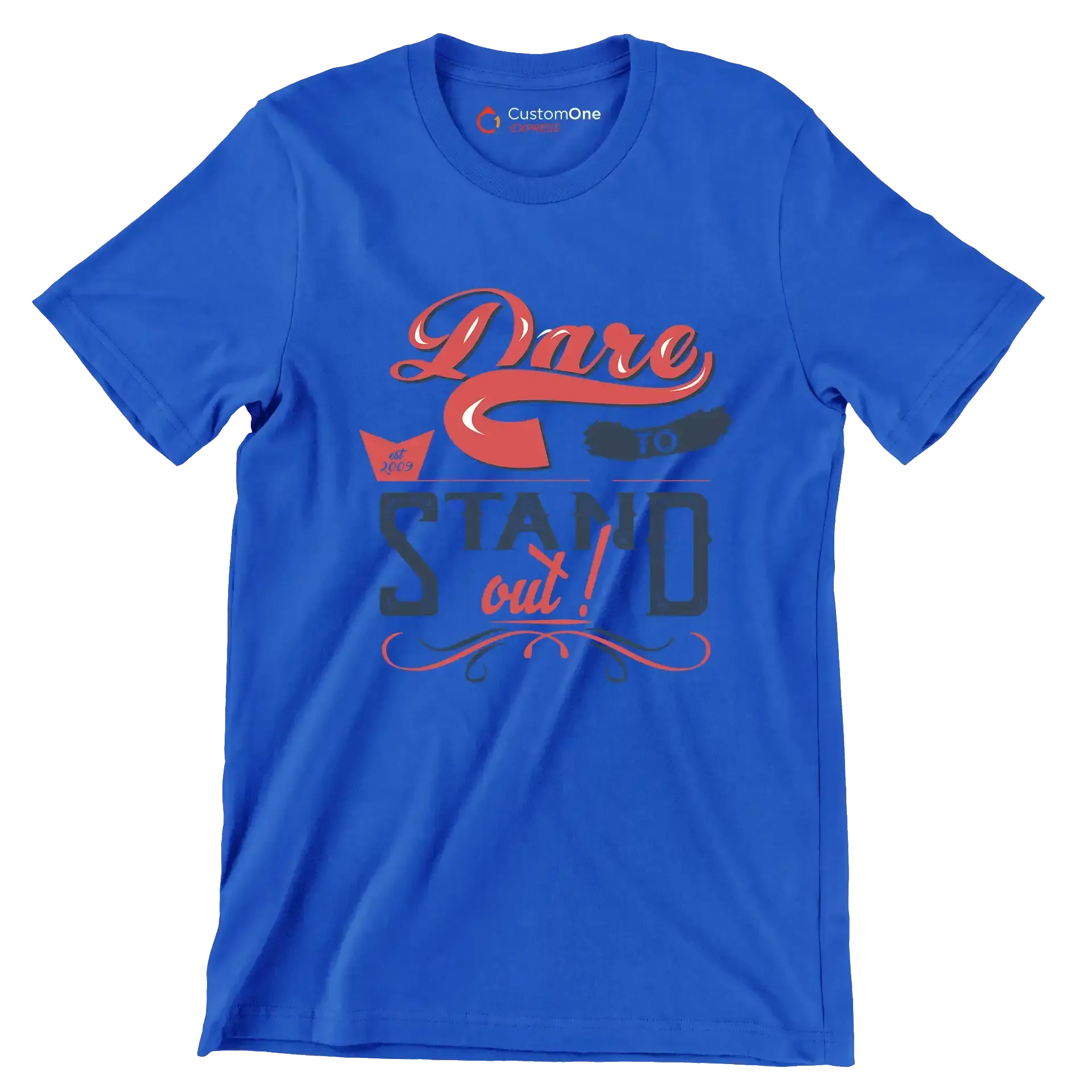 Dare To Stand Out - Motivational Themed T-Shirt-Blue-S-Custom One Express