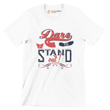Dare To Stand Out - Motivational Themed T-Shirt-Black-S-Custom One Express