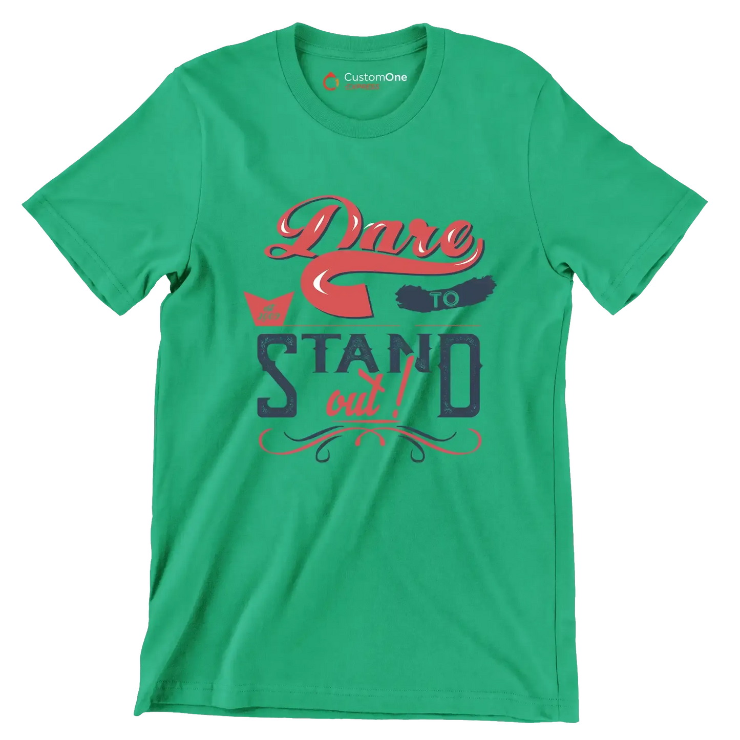 Dare To Stand Out - Motivational Themed T-Shirt-Green-S-Custom One Express