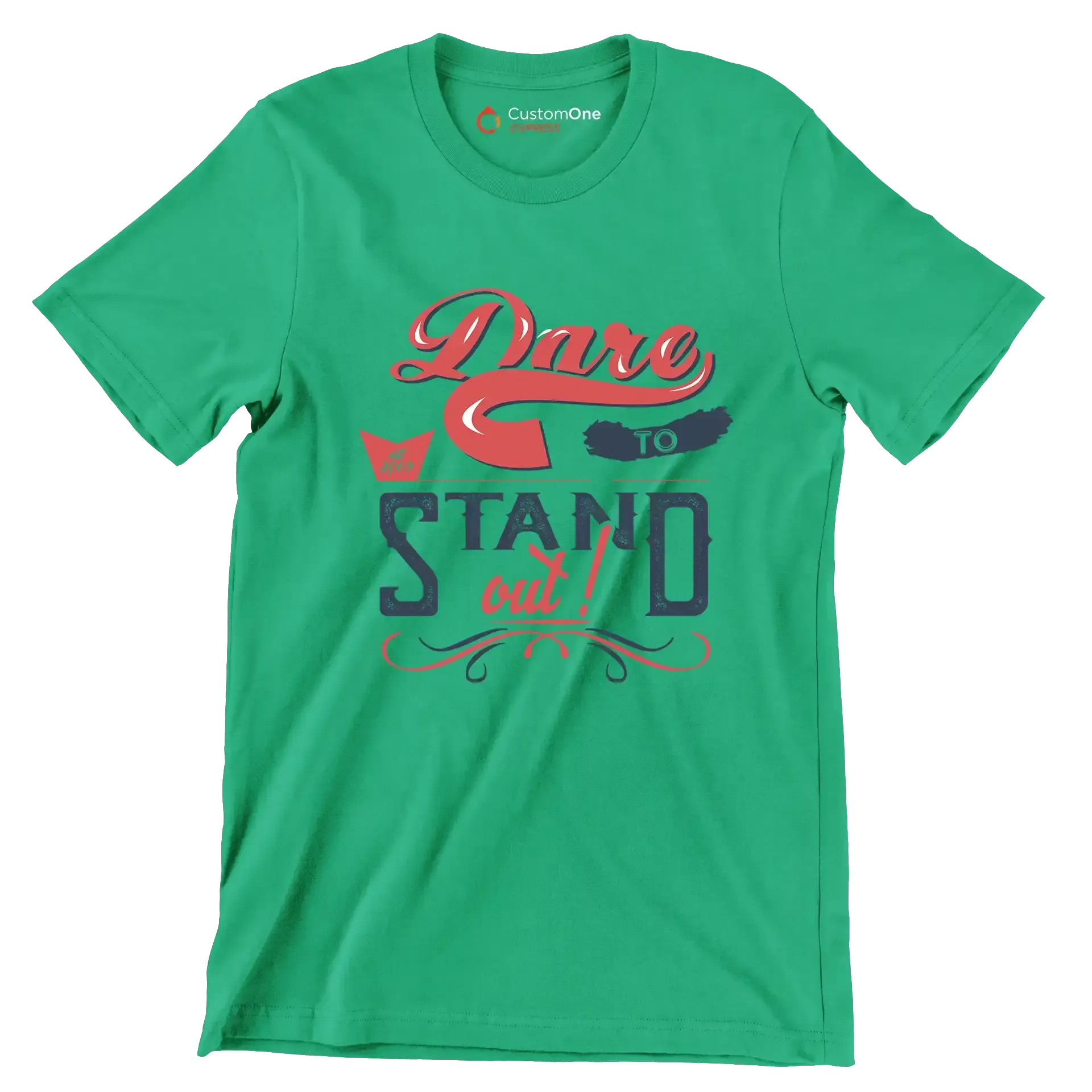 Dare To Stand Out - Motivational Themed T-Shirt-Green-S-Custom One Express