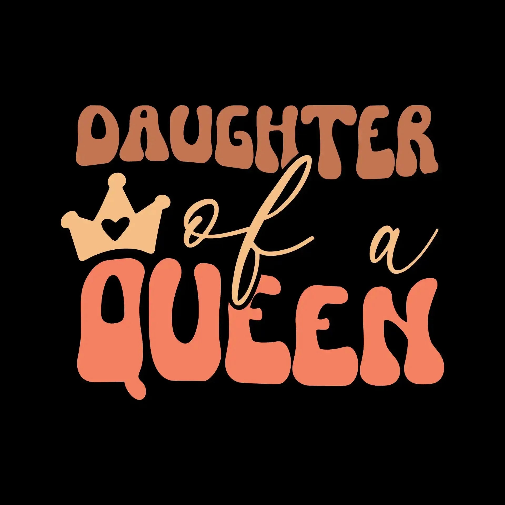 Daughter Of A Queen - Mother’s Day T-Shirt-Black-S-Custom One Express