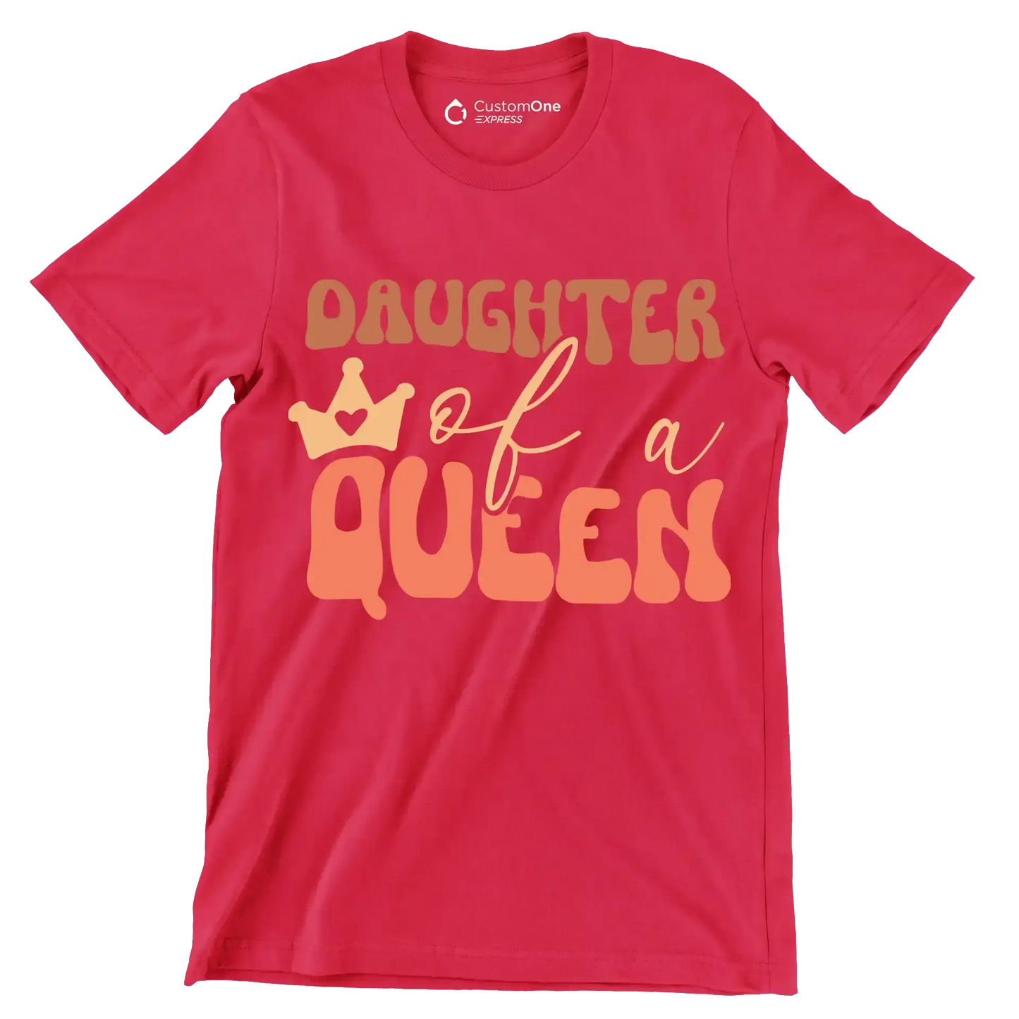 Daughter Of A Queen - Mother’s Day T-Shirt-Red-S-Custom One Express