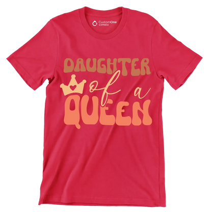 Daughter Of A Queen - Mother’s Day T-Shirt-Red-S-Custom One Express