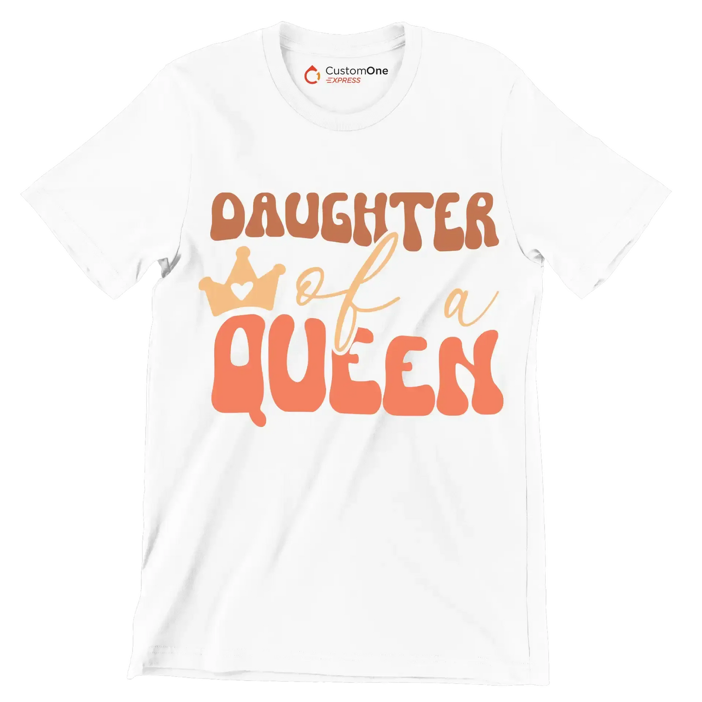 Daughter Of A Queen - Mother’s Day T-Shirt-White-S-Custom One Express
