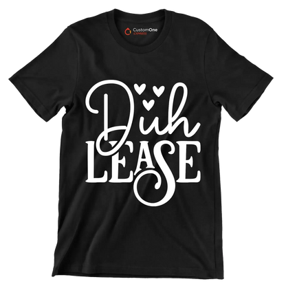 D�h lease - Sarcasm Themed T-Shirt-Black-S-Custom One Express