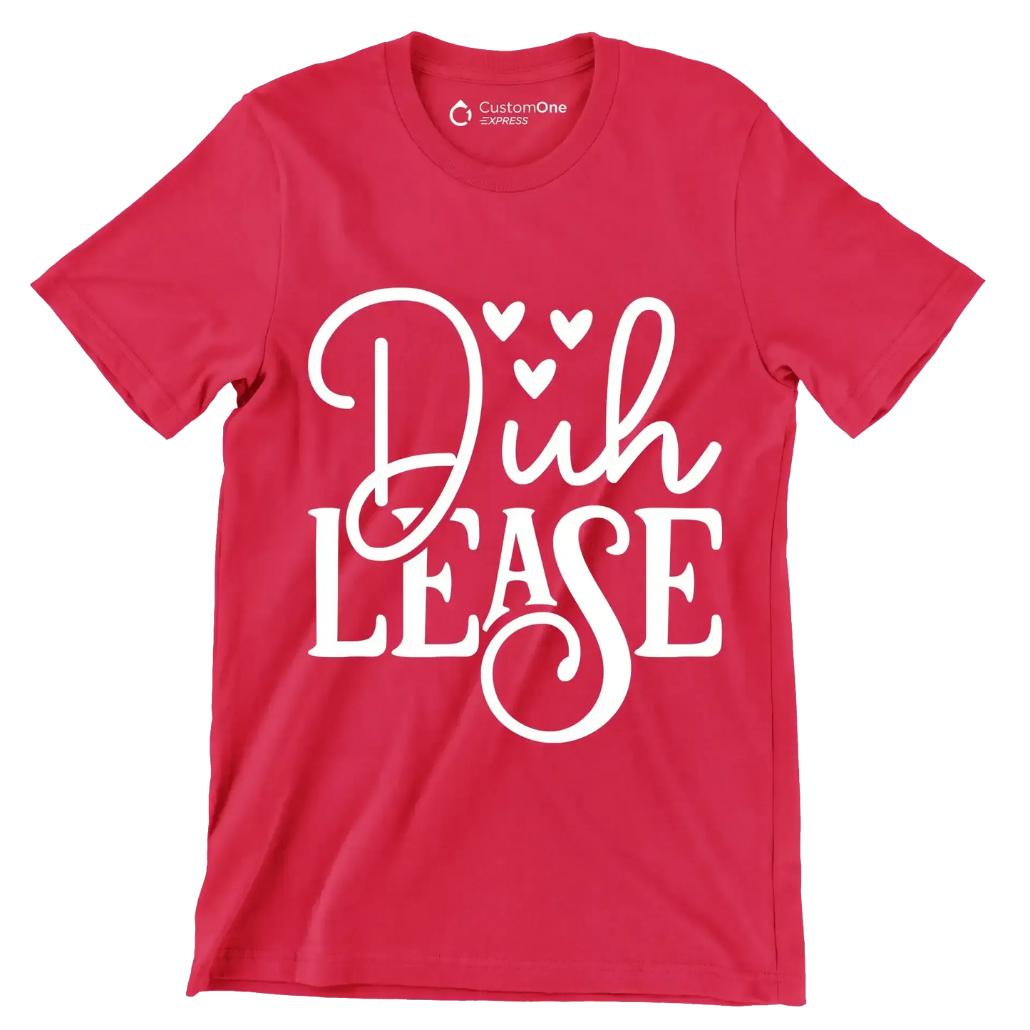 D�h lease - Sarcasm Themed T-Shirt-Red-S-Custom One Express
