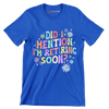 Did I mention I'm retiring soon - Retirement Themed T-Shirt-Blue-S-Custom One Express