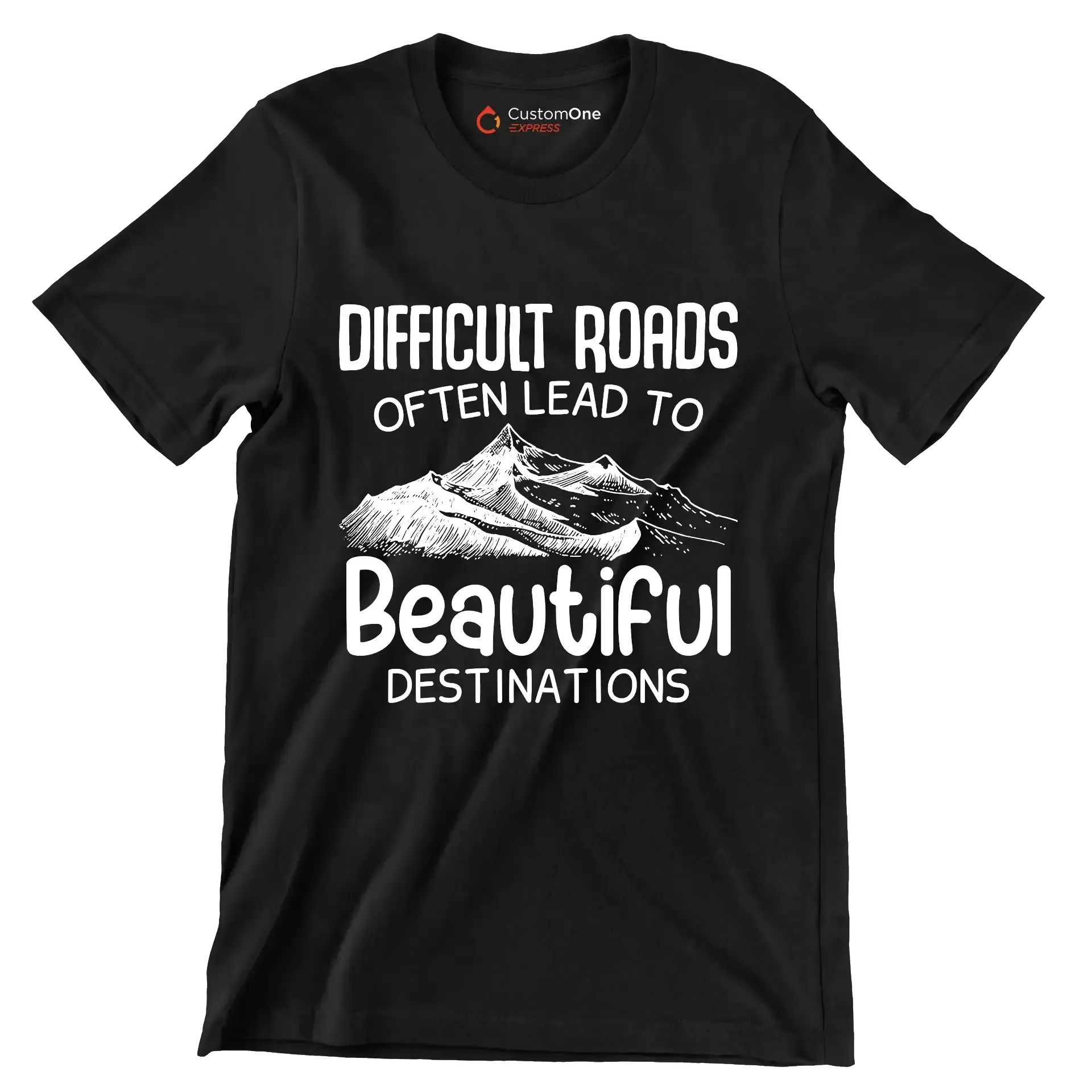 Difficult Roads Often Lead To Beautiful Destinations - Motivational Themed T-Shirt-Black-S-Custom One Express