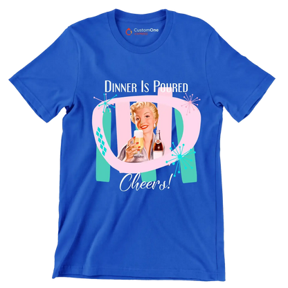 Dinner is poured cheers! - Retro Themed T-Shirt-Blue-S-Custom One Express