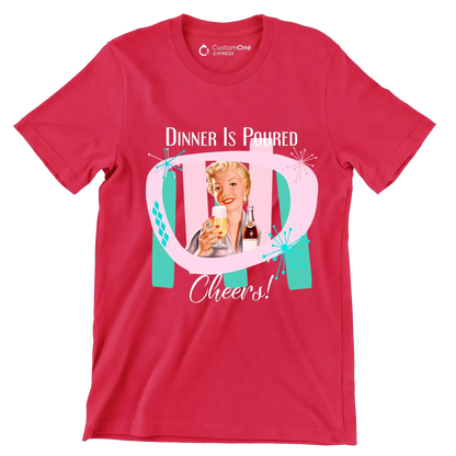 Dinner is poured cheers! - Retro Themed T-Shirt-Red-S-Custom One Express