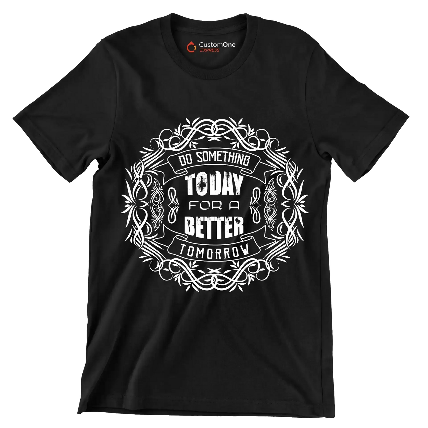 Do Something Today For A Better Tomorrow - Motivational Themed T-Shirt-Black-S-Custom One Express