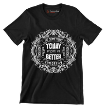 Do Something Today For A Better Tomorrow - Motivational Themed T-Shirt-Black-S-Custom One Express