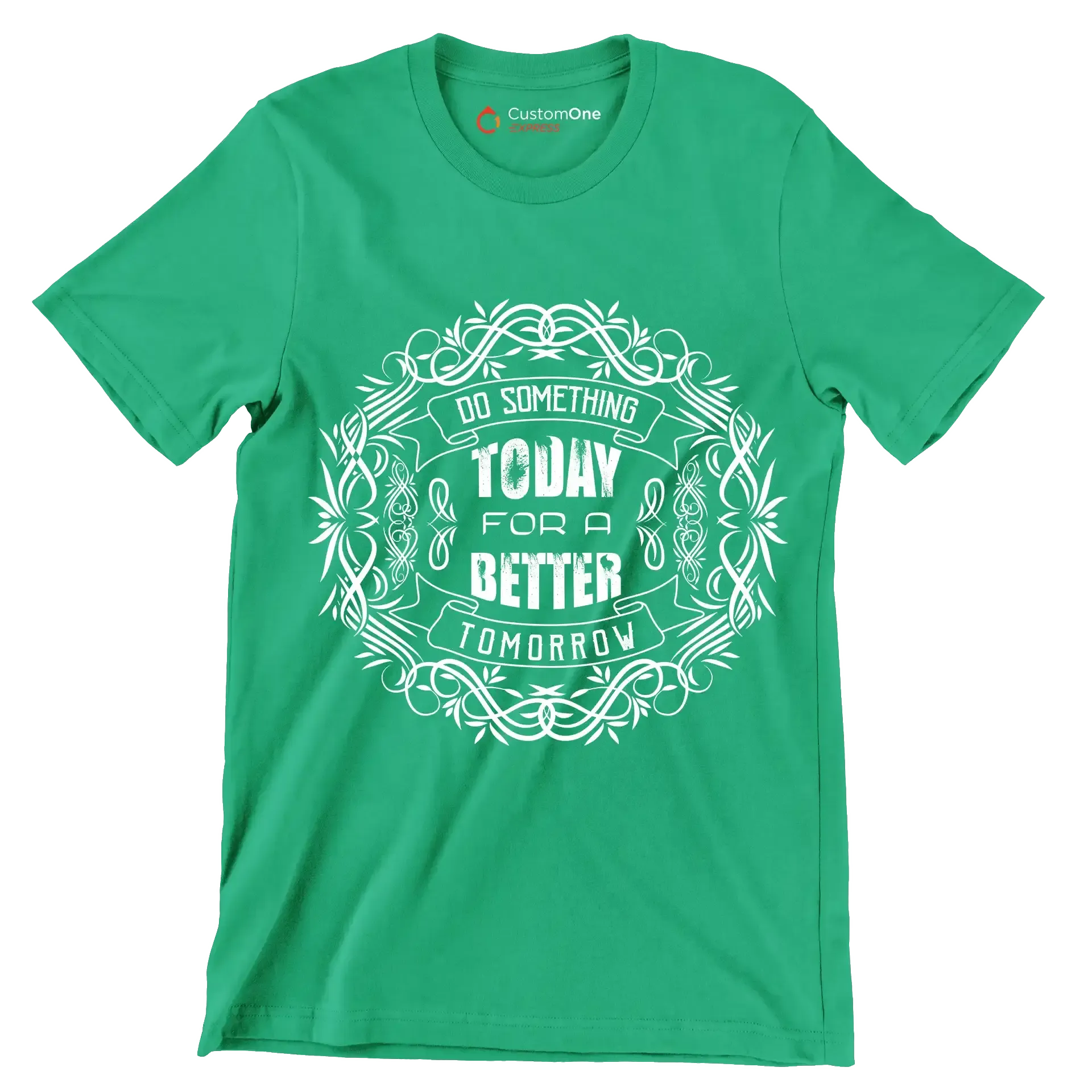 Do Something Today For A Better Tomorrow - Motivational Themed T-Shirt-Green-S-Custom One Express