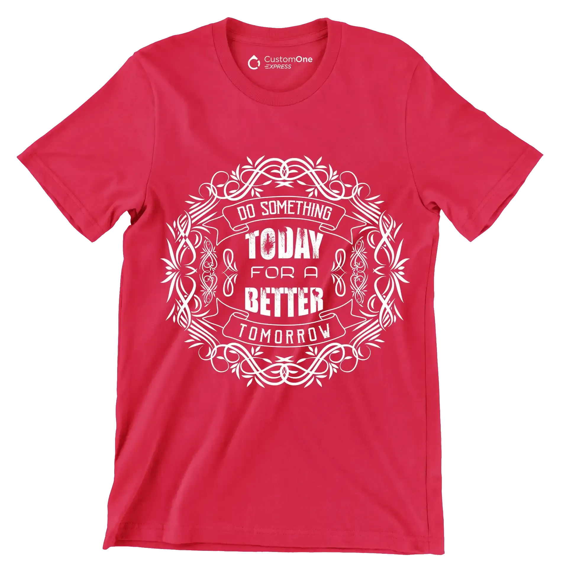 Do Something Today For A Better Tomorrow - Motivational Themed T-Shirt-Red-S-Custom One Express