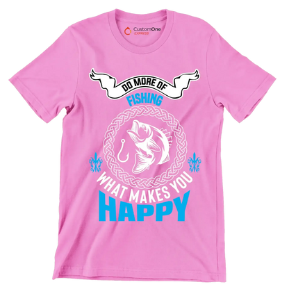 Do more of fishing what makes you happy - Fishing Themed T-Shirt-Pink-S-Custom One Express