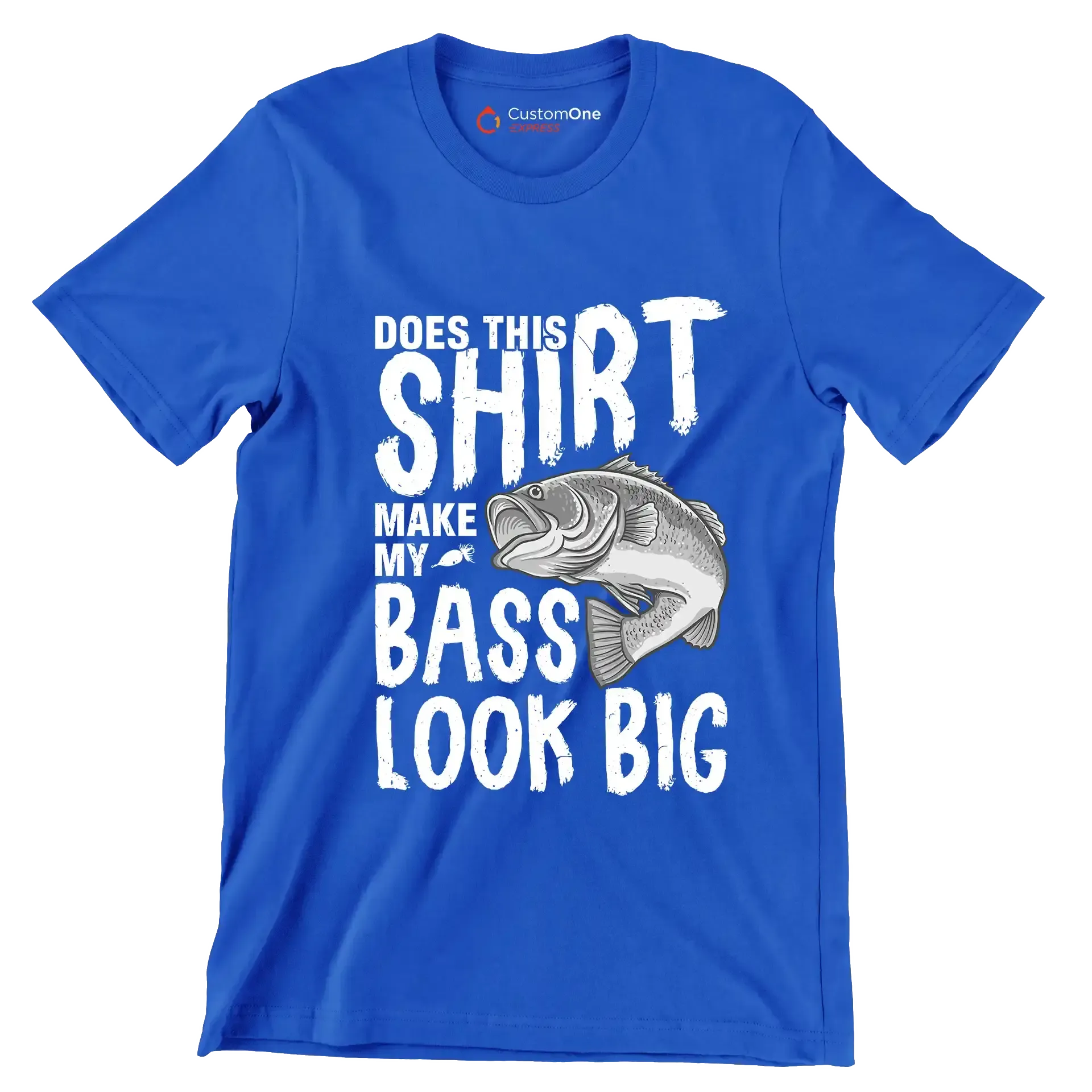 Does this shirt make my bass look big - Fishing Themed T-Shirt-Blue-S-Custom One Express