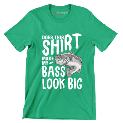 Does this shirt make my bass look big - Fishing Themed T-Shirt-Green-S-Custom One Express