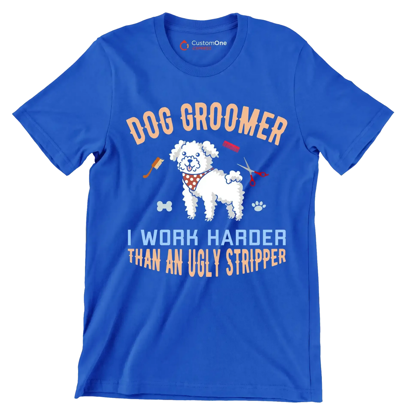 Dog groomer I make bitches beautiful - Dog Themed T-Shirt-Blue-S-Custom One Express