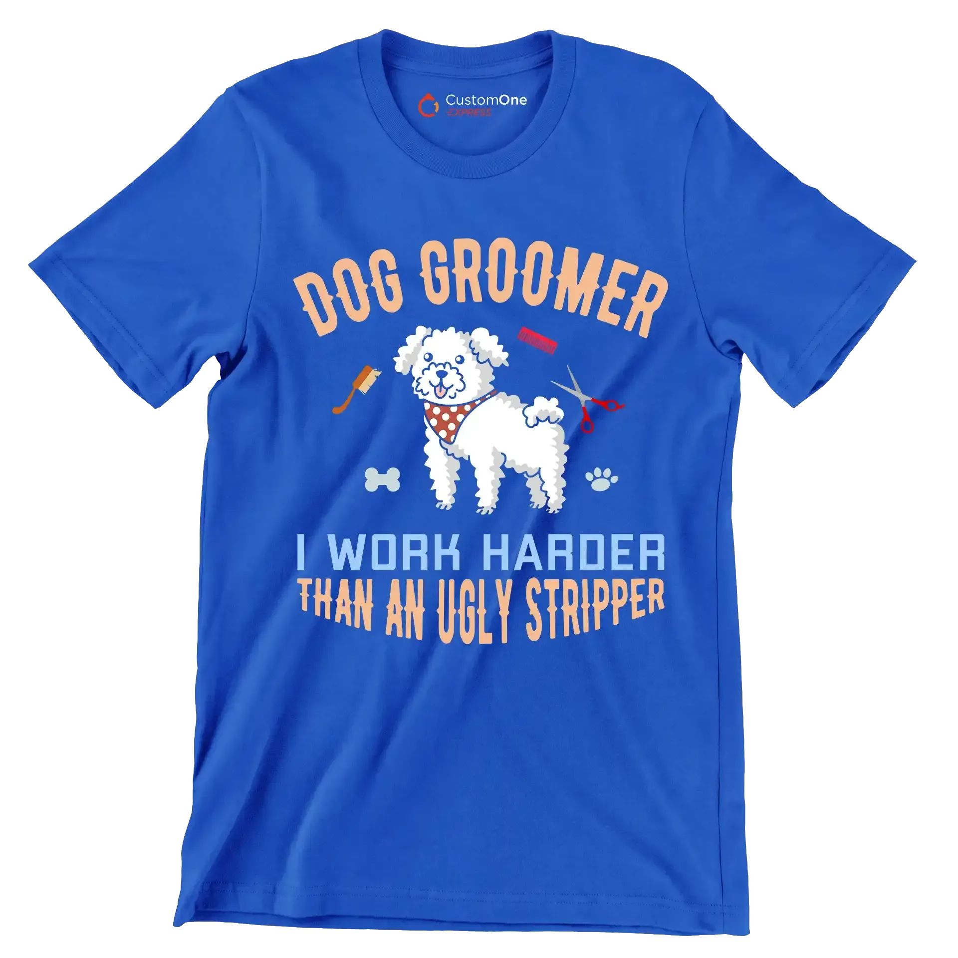Dog groomer I make bitches beautiful - Dog Themed T-Shirt-Blue-S-Custom One Express