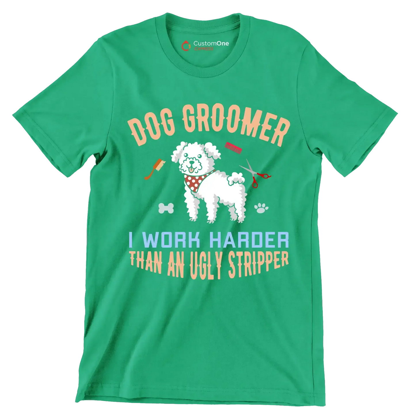 Dog groomer I make bitches beautiful - Dog Themed T-Shirt-Green-S-Custom One Express