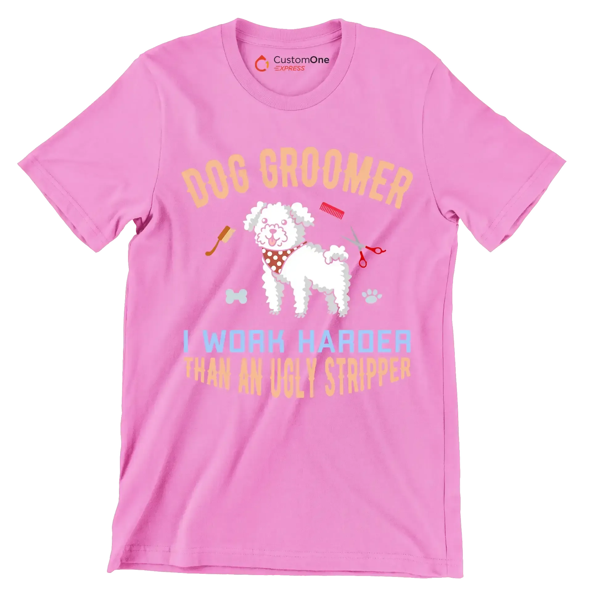 Dog groomer I make bitches beautiful - Dog Themed T-Shirt-Pink-S-Custom One Express