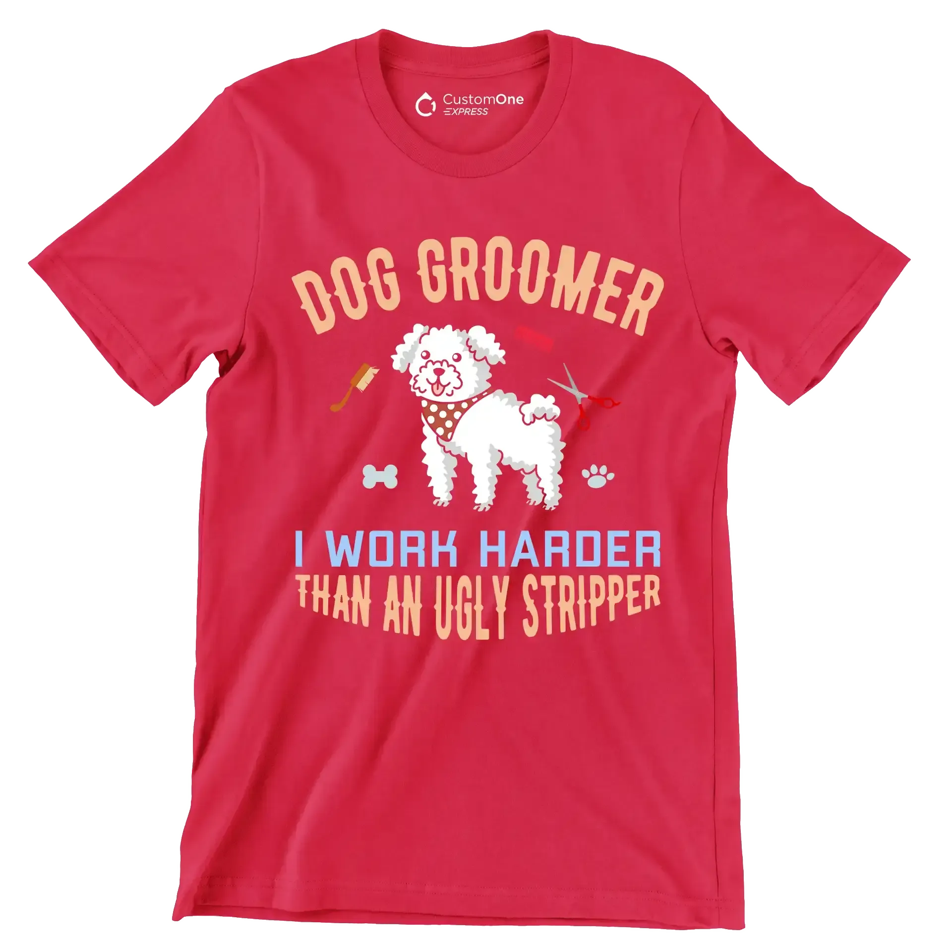Dog groomer I make bitches beautiful - Dog Themed T-Shirt-Red-S-Custom One Express