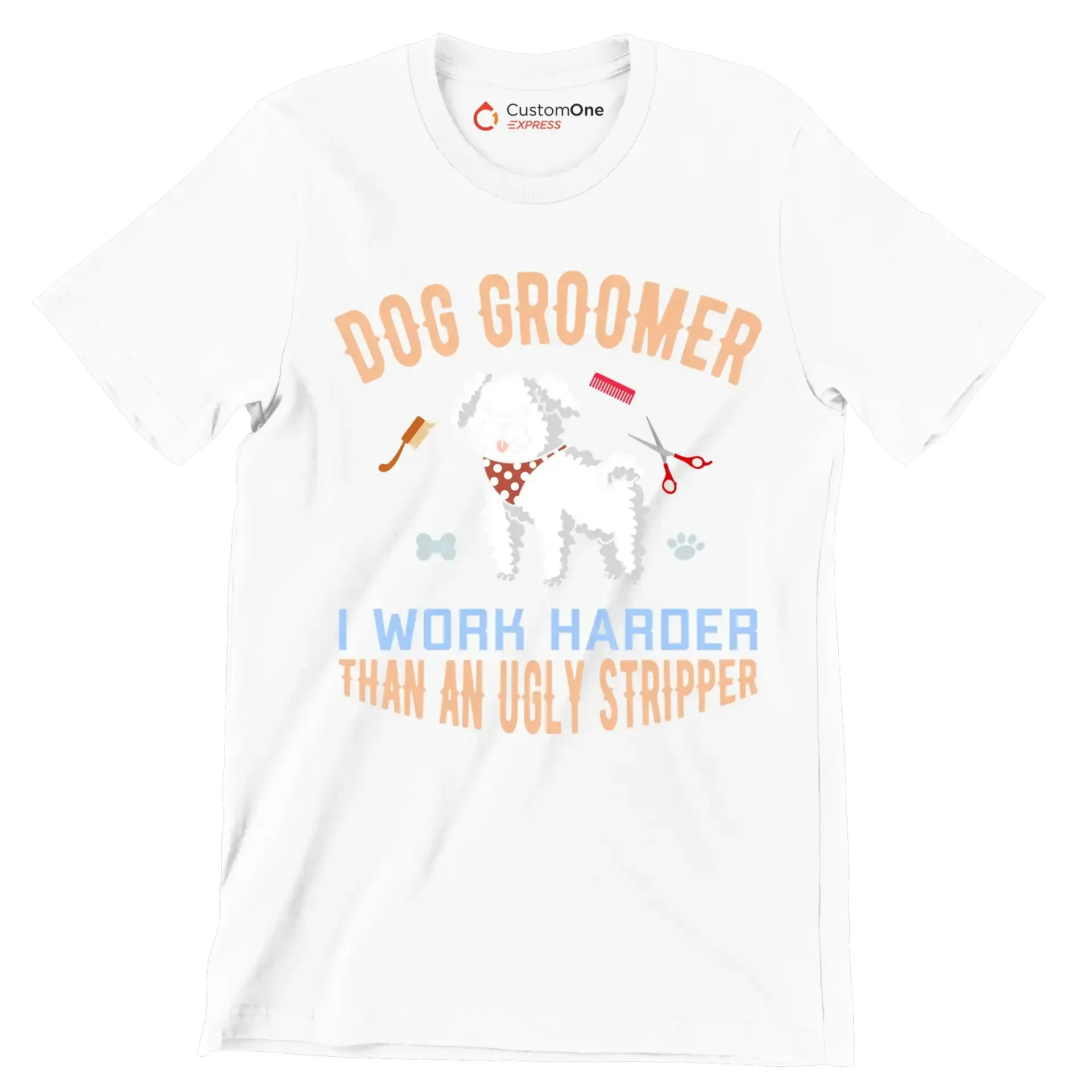 Dog groomer I make bitches beautiful - Dog Themed T-Shirt-White-S-Custom One Express