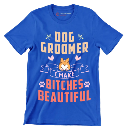 Dog groomer I work harder than an ugly stripper - Dog Themed T-Shirt-Blue-S-Custom One Express