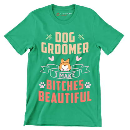 Dog groomer I work harder than an ugly stripper - Dog Themed T-Shirt-Green-S-Custom One Express