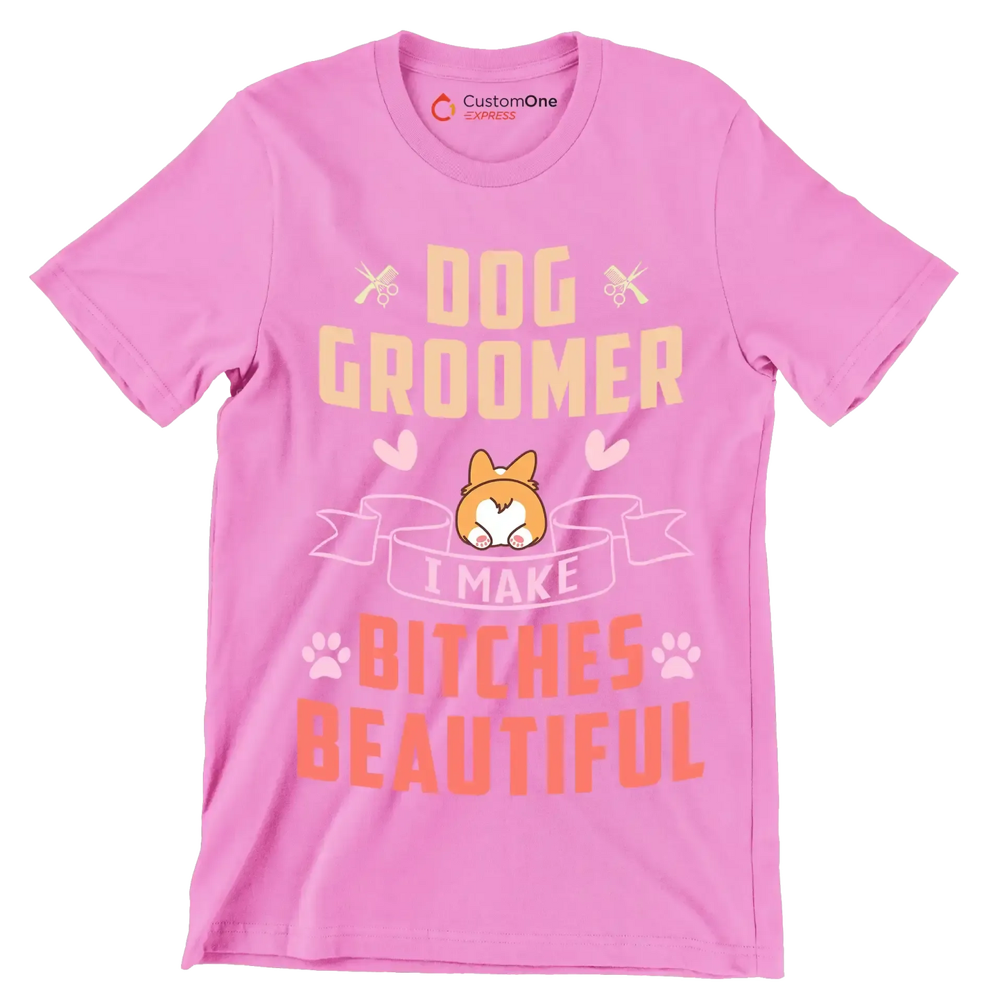 Dog groomer I work harder than an ugly stripper - Dog Themed T-Shirt-Pink-S-Custom One Express