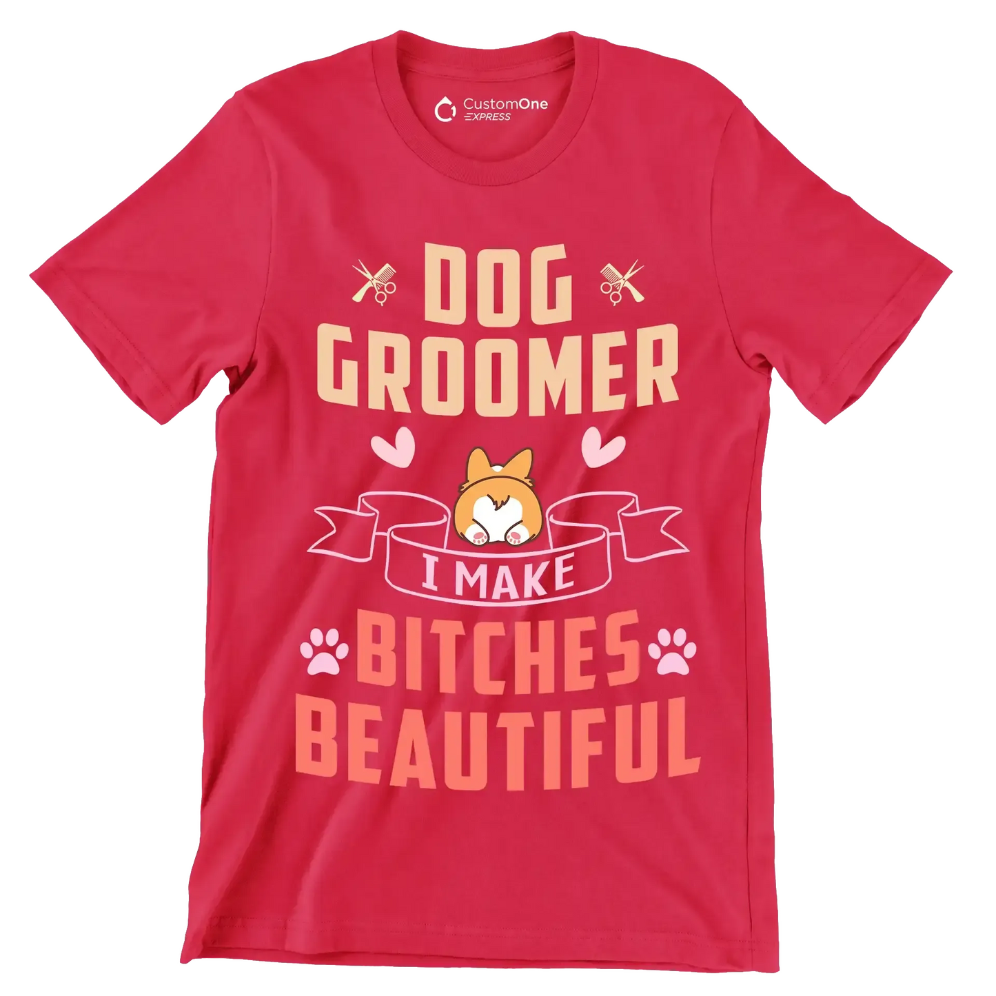 Dog groomer I work harder than an ugly stripper - Dog Themed T-Shirt-Red-S-Custom One Express