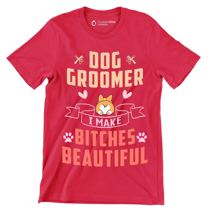 Dog groomer I work harder than an ugly stripper - Dog Themed T-Shirt-Red-S-Custom One Express