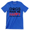 Dogs make me happy you, not so much - Dog Themed T-Shirt-Blue-S-Custom One Express